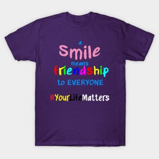 A Smile Means Friendship T-Shirt